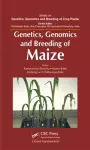 Genetics, Genomics and Breeding of Maize cover