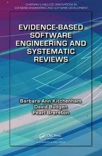 Evidence-Based Software Engineering and Systematic Reviews cover