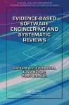Evidence-Based Software Engineering and Systematic Reviews cover