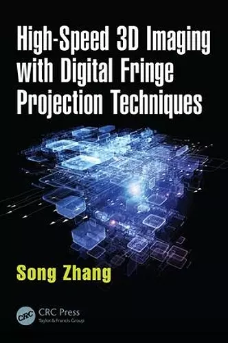 High-Speed 3D Imaging with Digital Fringe Projection Techniques cover