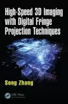 High-Speed 3D Imaging with Digital Fringe Projection Techniques cover