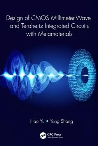 Design of CMOS Millimeter-Wave and Terahertz Integrated Circuits with Metamaterials cover