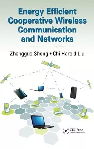 Energy Efficient Cooperative Wireless Communication and Networks cover