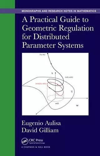 A Practical Guide to Geometric Regulation for Distributed Parameter Systems cover