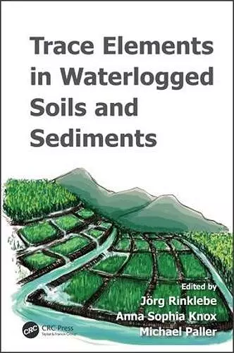 Trace Elements in Waterlogged Soils and Sediments cover