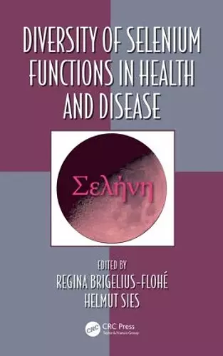 Diversity of Selenium Functions in Health and Disease cover