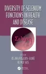 Diversity of Selenium Functions in Health and Disease cover