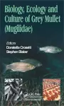 Biology, Ecology and Culture of Grey Mullets (Mugilidae) cover