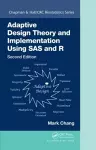 Adaptive Design Theory and Implementation Using SAS and R cover