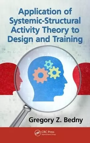 Application of Systemic-Structural Activity Theory to Design and Training cover