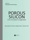 Porous Silicon: From Formation to Application: Biomedical and Sensor Applications, Volume Two cover