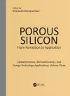 Porous Silicon:  From Formation to Applications:  Optoelectronics, Microelectronics, and Energy Technology Applications, Volume Three cover