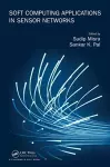 Soft Computing Applications in Sensor Networks cover