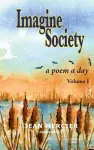 IMAGINE SOCIETY A Poem a Day - Volume 1 cover