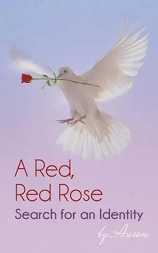 A Red, Red Rose - Search for an Identity cover