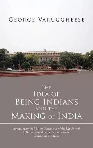 The Idea of Being Indians and the Making of India cover