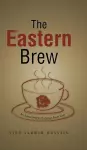 The Eastern Brew cover