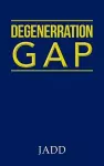 Degenerration Gap cover