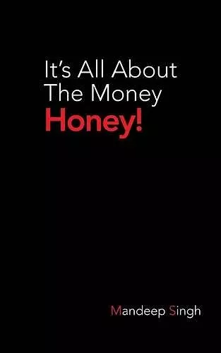 It's All about the Money Honey! cover