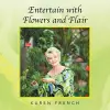 Entertain with Flowers and Flair cover