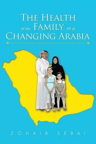 The Health of the Family in a Changing Arabia cover