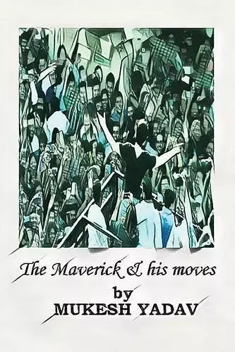 The Maverick and His Moves cover
