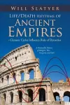 Life/Death Rhythms of Ancient Empires - Climatic Cycles Influence Rule of Dynasties cover