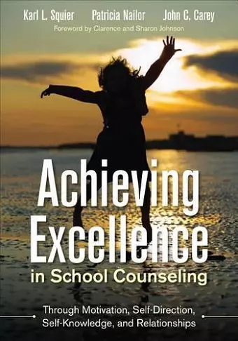 Achieving Excellence in School Counseling through Motivation, Self-Direction, Self-Knowledge and Relationships cover