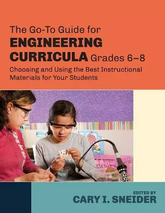 The Go-To Guide for Engineering Curricula, Grades 6-8 cover