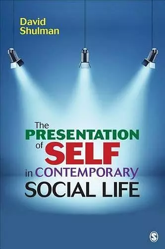 The Presentation of Self in Contemporary Social Life cover