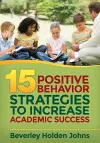 Fifteen Positive Behavior Strategies to Increase Academic Success cover