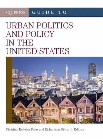 The CQ Press Guide to Urban Politics and Policy in the United States cover