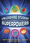 Unleashing Student Superpowers cover