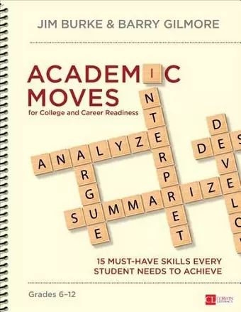 Academic Moves for College and Career Readiness, Grades 6-12 cover