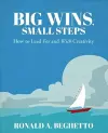 Big Wins, Small Steps cover