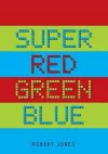 Super Red Green Blue cover