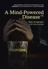 A Mind-Powered Disease(TM) cover