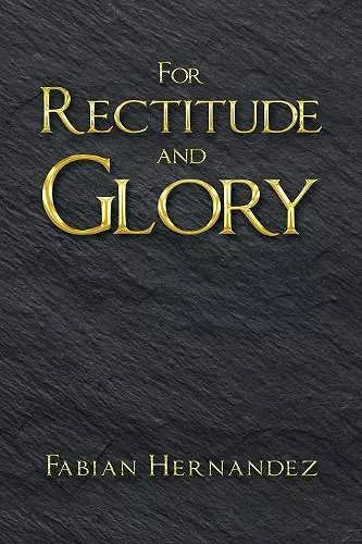 For Rectitude and Glory cover