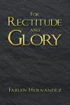 For Rectitude and Glory cover