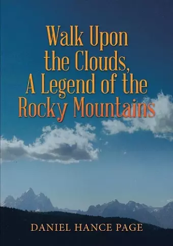 Walk Upon the Clouds, A Legend of the Rocky Mountains cover