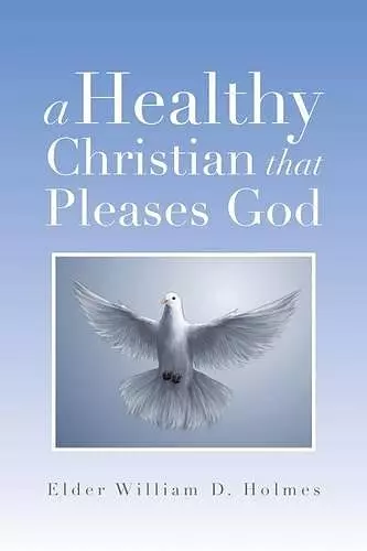 A Healthy Christian That Pleases God cover