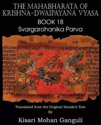 The Mahabharata of Krishna-Dwaipayana Vyasa Book 18 Svargarohanika Parva cover