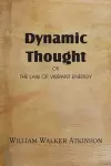 Dynamic Thought or the Law of Vibrant Energy cover