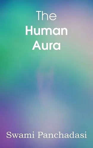 The Human Aura, Astral Colors and Thought Forms cover