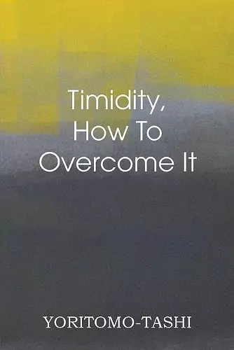 Timidity - How to Overcome It cover