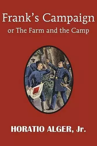 Frank's Campaign or the Farm and the Camp cover