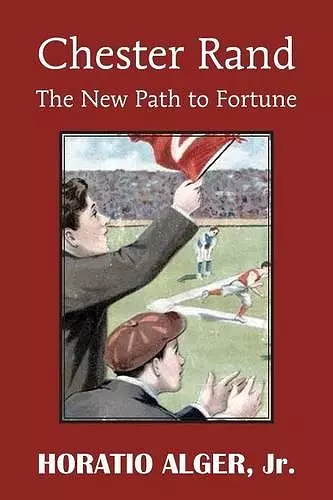 Chester Rand or the New Path to Fortune cover