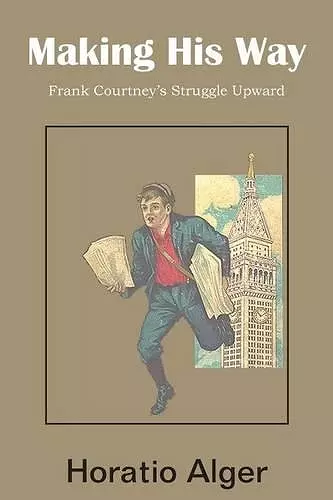 Making His Way, Frank Courtney's Struggle Upward cover