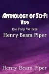 Anthology of Sci-Fi V39, the Pulp Writers - Henry Beam Piper cover