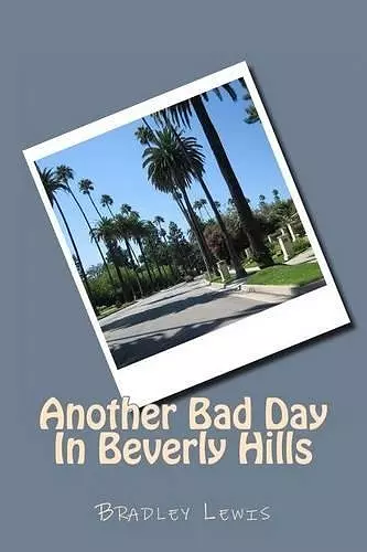 Another Bad Day In Beverly Hills cover